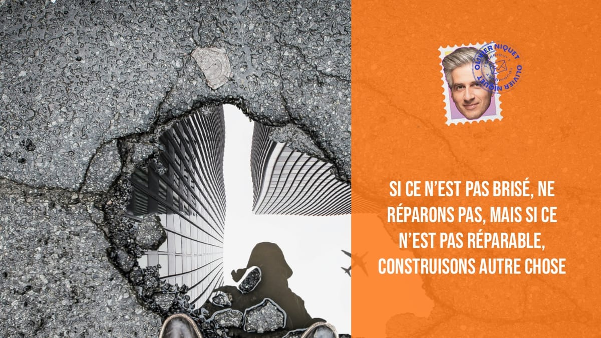 Si ce n’est pas brisé, ne réparons pas, mais si ce n’est pas réparable, construisons autre chose Post feature image