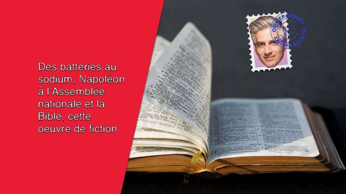 Des batteries au sodium, Napoléon à l’Assemblée nationale et la Bible, cette oeuvre de fiction Post feature image