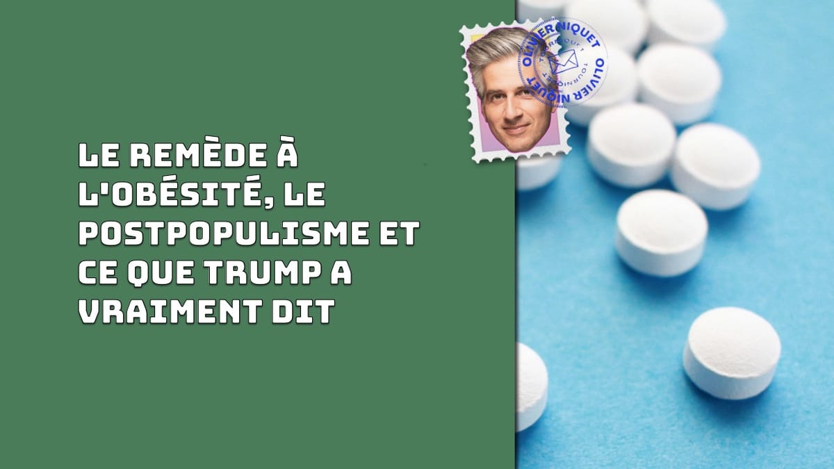 Le remède à l'obésité, le postpopulisme et ce que Trump a vraiment dit Post feature image