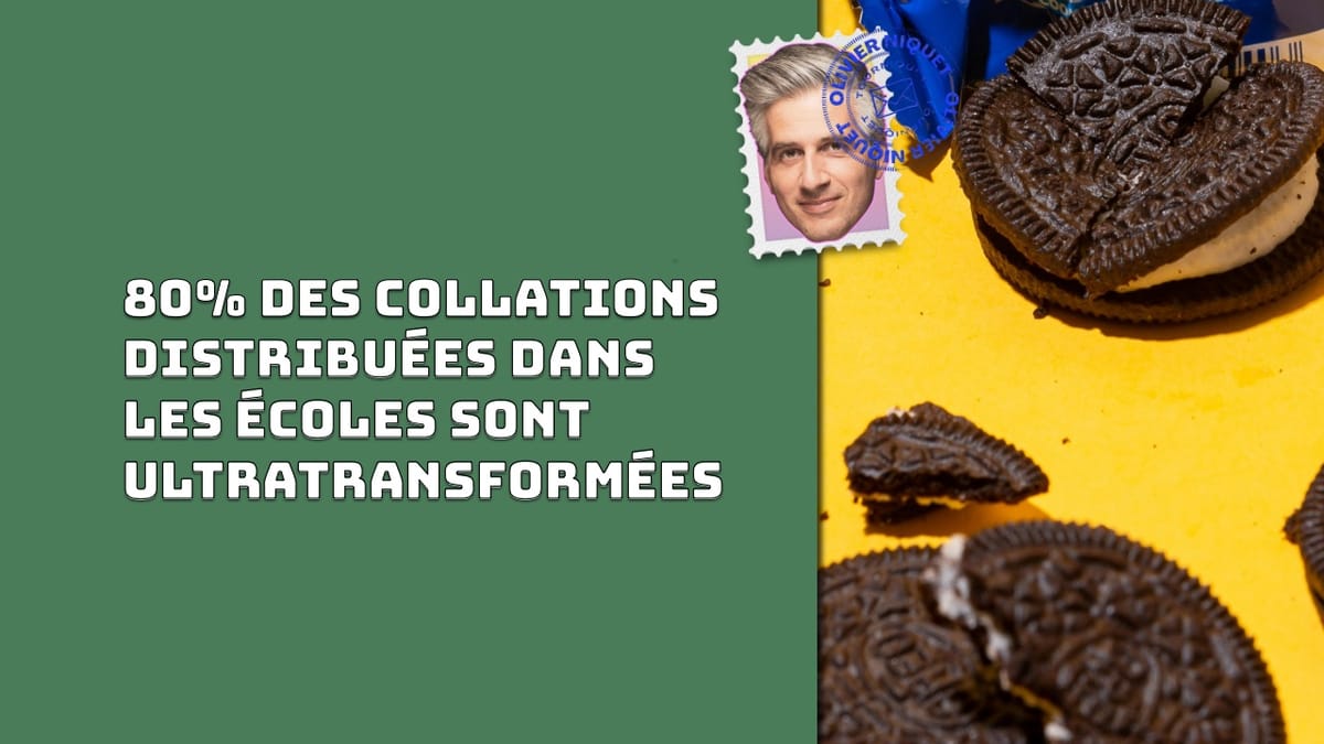 80% des collations distribuées dans les écoles sont ultratransformées Post feature image