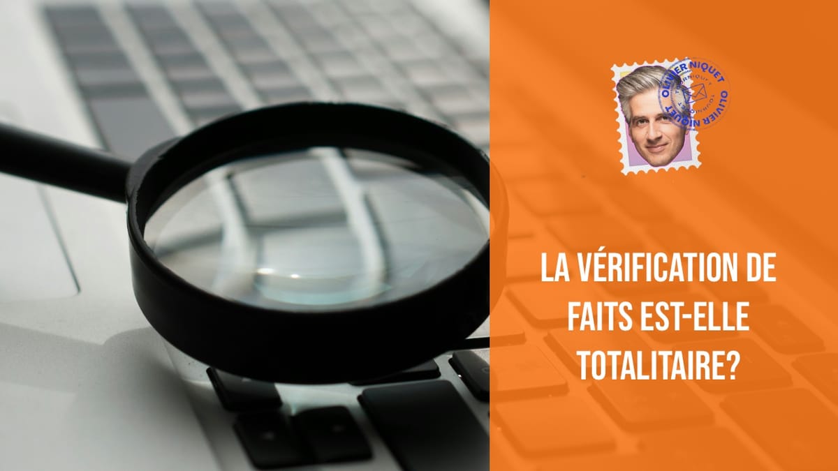 La vérification de faits est-elle totalitaire? Post feature image