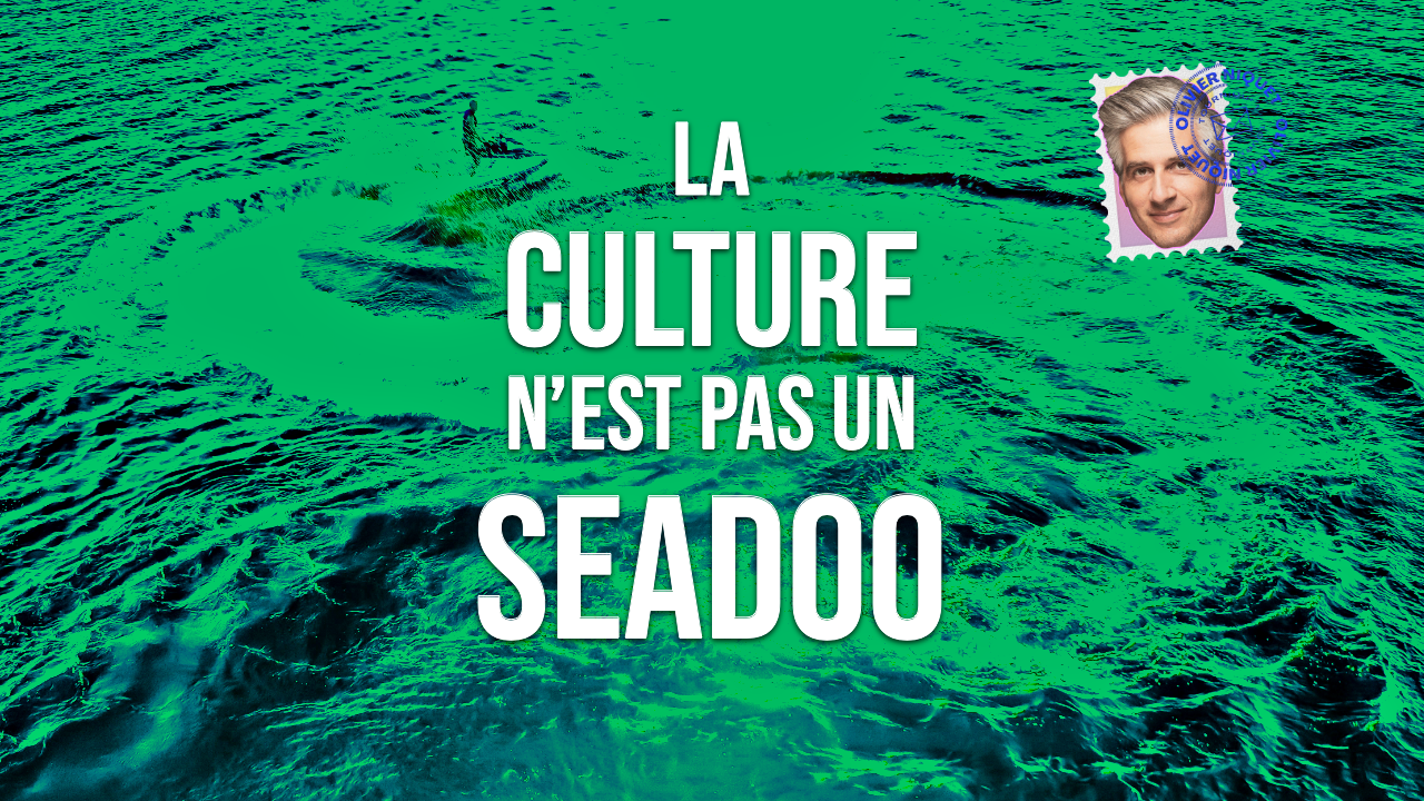 La culture n’est pas un Seadoo Post feature image