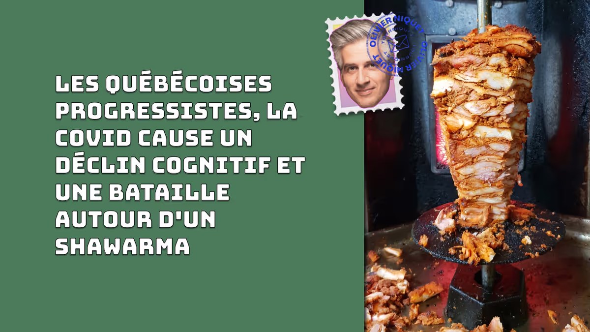 Les québécoises progressistes, la covid cause un déclin cognitif et une bataille autour d'un shawarma Image principale