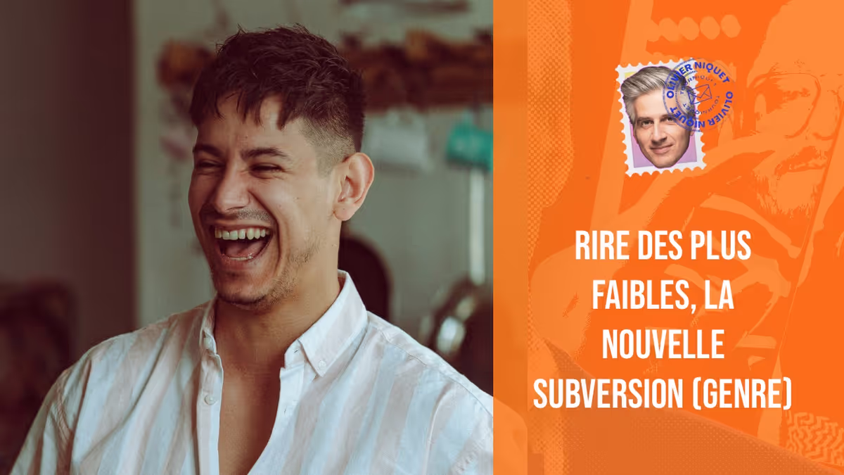 Rire des plus faibles, la nouvelle subversion (genre)