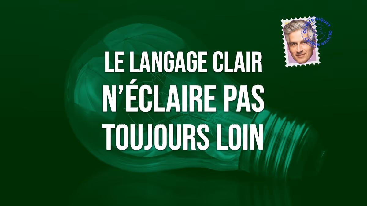 Le langage clair n’éclaire pas toujours loin