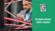 Un cordon sanitaire contre l’insanité