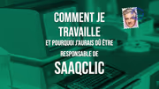 Comment je travaille et pourquoi j’aurais dû être responsable de SAAQclic