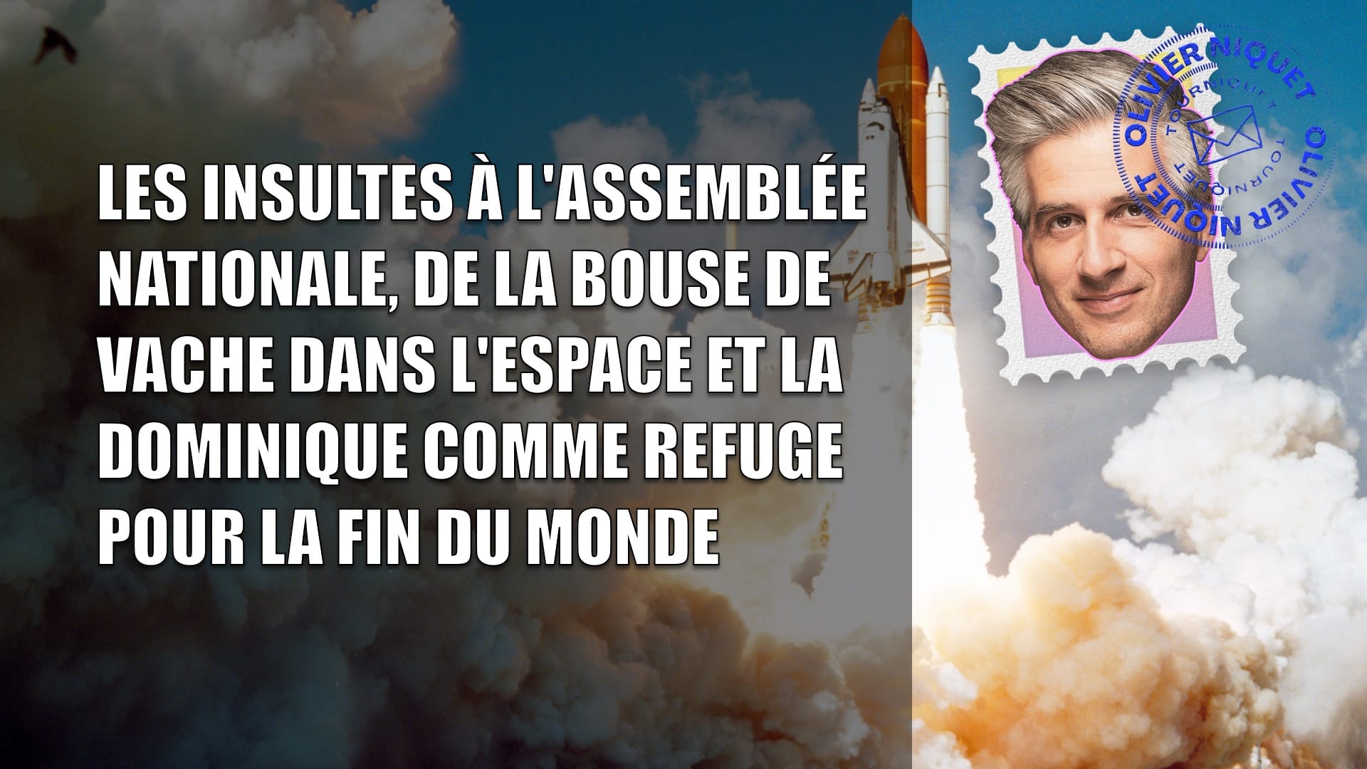 Les insultes à l'Assemblée nationale, de la bouse de vache dans l'espace et la Dominique comme refuge pour la fin du monde Post image