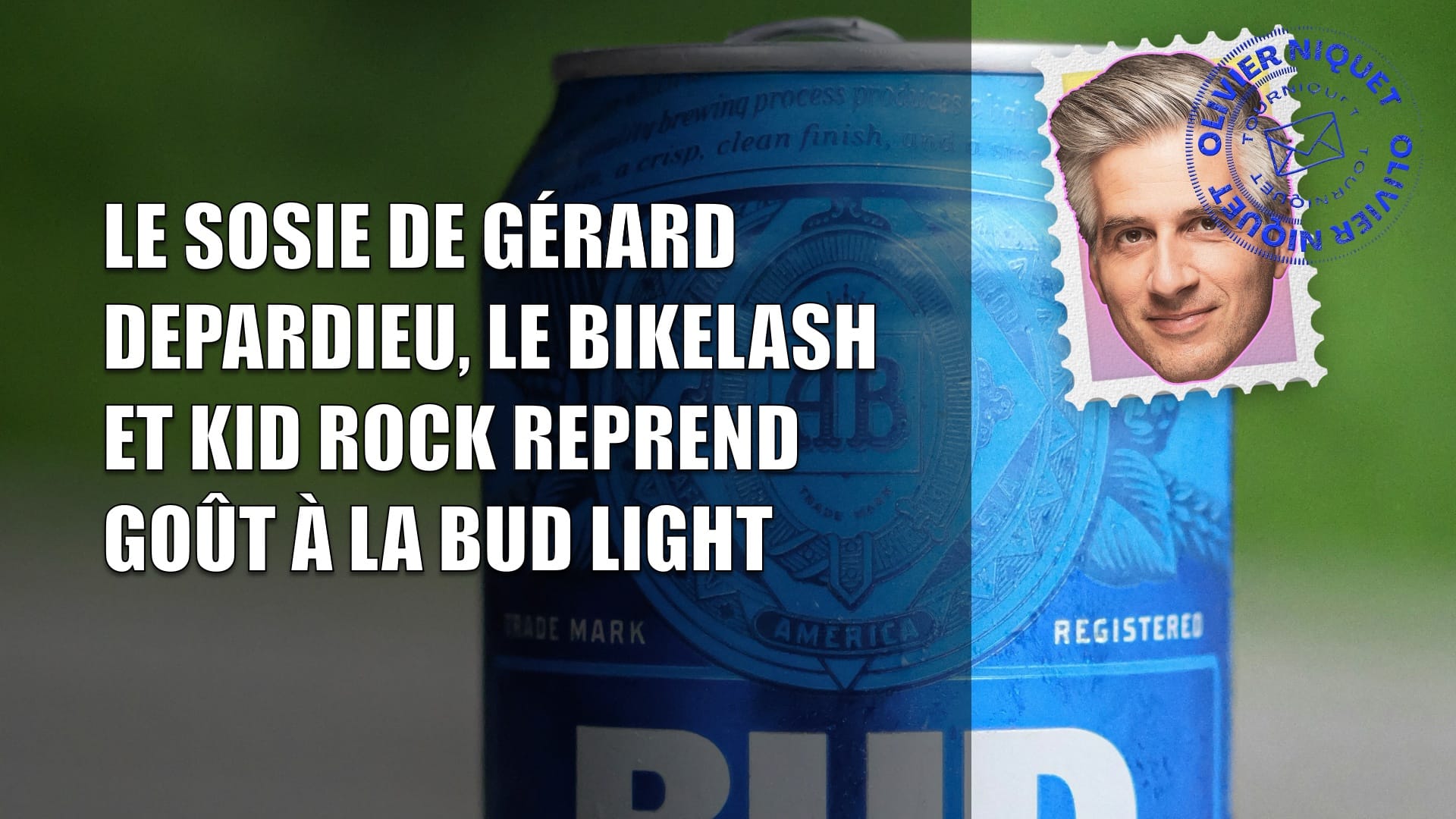 Le sosie de Gérard Depardieu, le bikelash et Kid Rock reprend goût à la Bud Light Post image