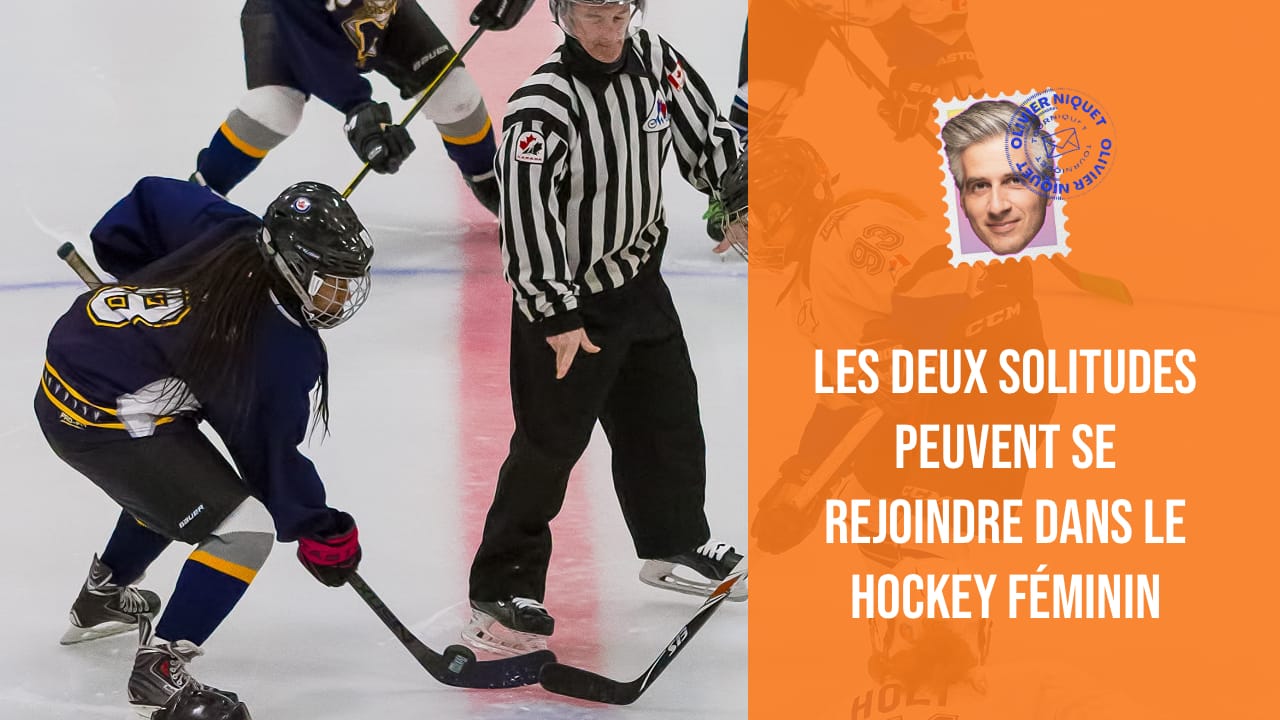 Les deux solitudes peuvent se rejoindre dans le hockey féminin Post image