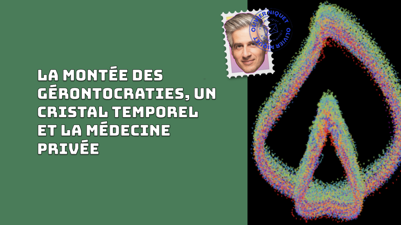 La montée des gérontocraties, un cristal temporel et la médecine privée Post image