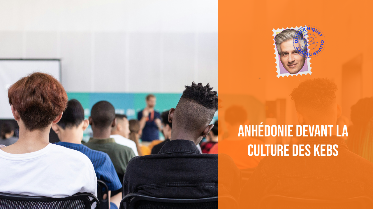 Anhédonie devant la culture des Kebs Post image