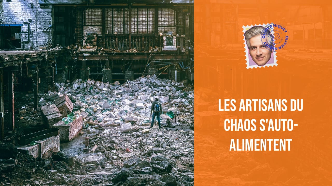 Les artisans du chaos s'auto-alimentent Post image