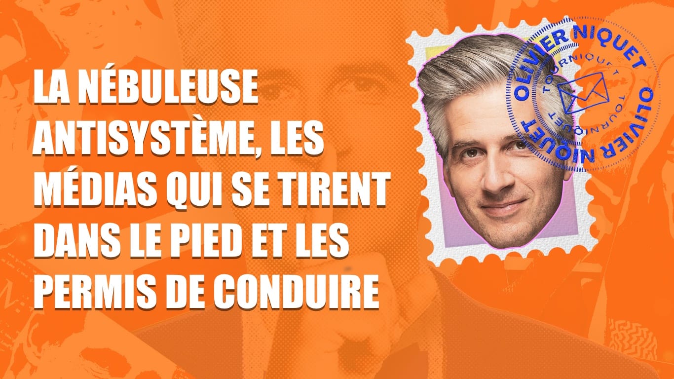 La nébuleuse antisystème, les médias qui se tirent dans le pied et les permis de conduire Post image