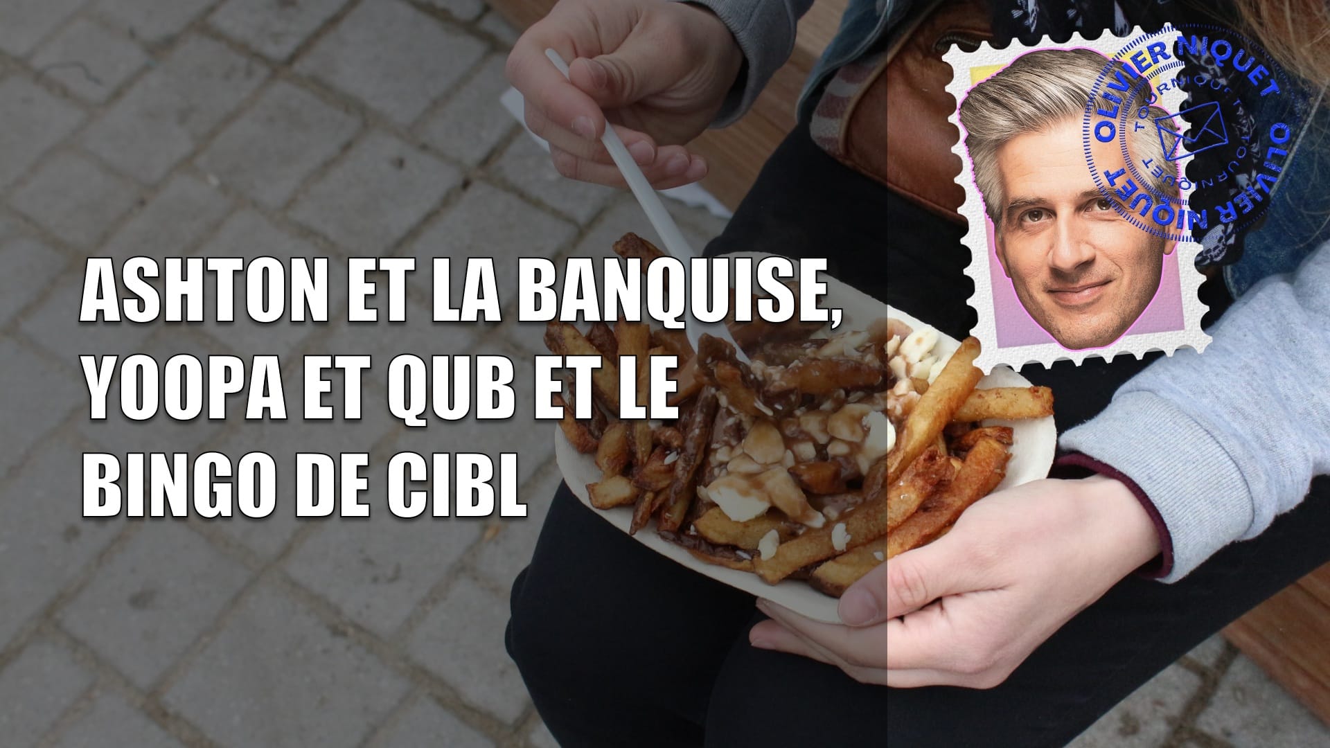 Ashton et La Banquise, Yoopa et QUB et le bingo de CIBL Post image