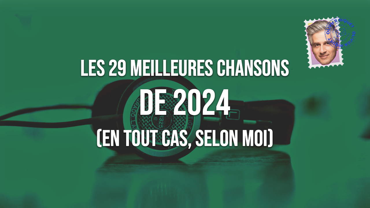 Les 29 meilleures chansons de 2024 (en tout cas, selon moi) Post image