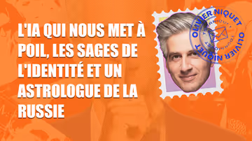 L'IA qui nous met à poil, les sages de l'identité et un astrologue de la Russie Image principale