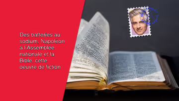 Des batteries au sodium, Napoléon à l’Assemblée nationale et la Bible, cette oeuvre de fiction Image principale