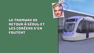Le tramway de retour à Séoul et les Coréens s’en foutent Image principale