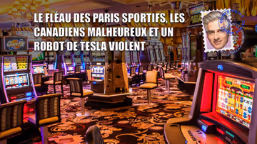 Le fléau des paris sportifs, les Canadiens malheureux et un robot de Tesla violent Image principale