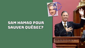 Sam Hamad pour sauver Québec? Image principale