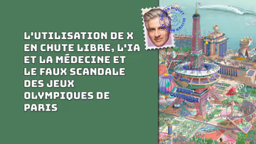 L'utilisation de X en chute libre, l'IA et la médecine et le faux scandale des Jeux olympiques de Paris Image principale