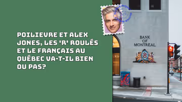 Poilievre et Alex Jones, les 'r' roulés et le français au Québec va-t-il bien ou pas? Image principale