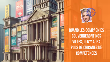 Quand les compagnies gouverneront nos villes, il n'y aura plus de chicanes de compétences Image principale