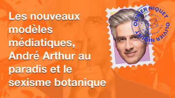 Les nouveaux modèles médiatiques, André Arthur au paradis et le sexisme botanique Image principale