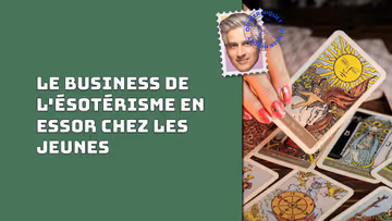 Le business de l'ésotérisme en essor chez les jeunes Image principale