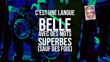 C’est une langue belle avec des mots superbes (sauf des fois) Image principale