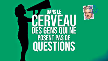 Dans le cerveau des gens qui ne posent pas de questions Image principale